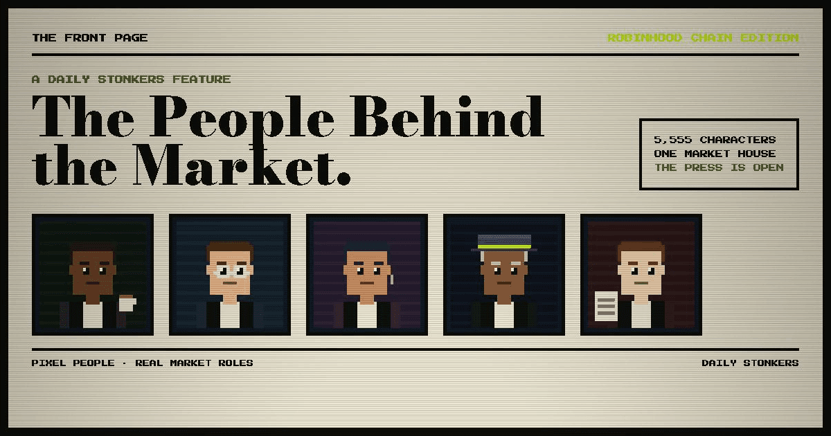Daily Stonkers: The People Behind the Market